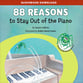 88 Reasons to Stay Out of the Piano Storybook